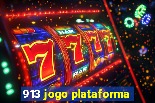 913 jogo plataforma